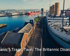 Titanic'sTragicTwin:TheBritannicDisaster