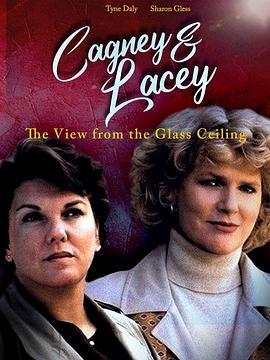 Cagney&amp;Lacey:TheViewThroughtheGlassCeiling