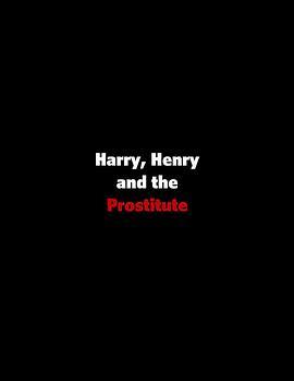Harry,HenryandtheProstitute