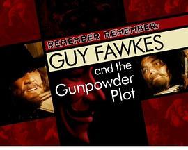 Remember,Remember:GuyFawkesandtheGunpowderPlot