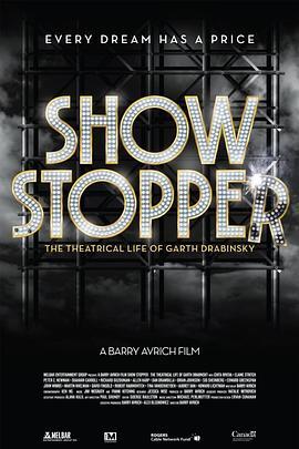 ShowStopper:TheTheatricalLifeofGarthDrabinsky